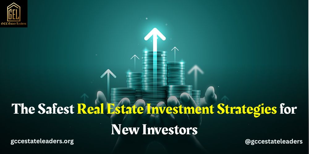 The Safest Real Estate Investment Strategies for New Investors