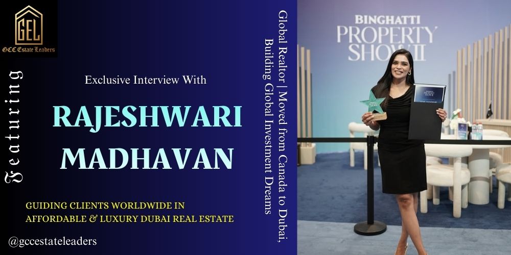 From Canada to Dubai Rajeshwari Madhavan on Global Real Estate, ROI, and Building Wealth in the UAE