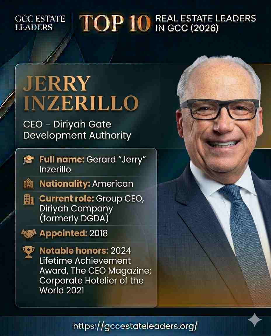 Jerry Inzerillo is currently overseeing one of the most ambitious heritage projects on the planet. As the group CEO of Diriyah Company, he is tasked with turning "The City of Earth" into a global cultural landmark under Saudi Vision 2030. With five decades in global hospitality, Inzerillo brings a "stardust" quality to the project, blending historical preservation with world-class tourism infrastructure.