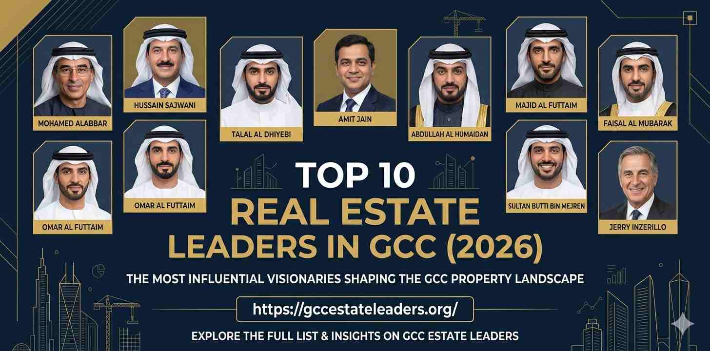 Top 10 Real Estate Leaders in GCC (2026)